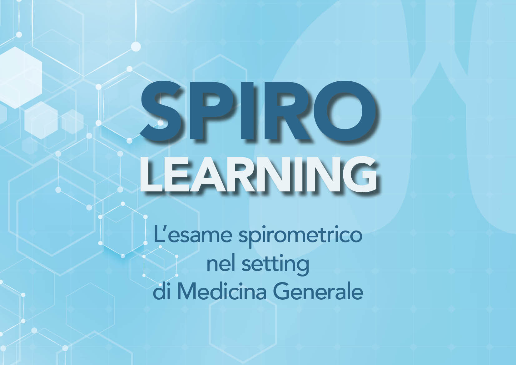 SPIRO LEARNING – L’esame spirometrico nel setting di Medicina Generale