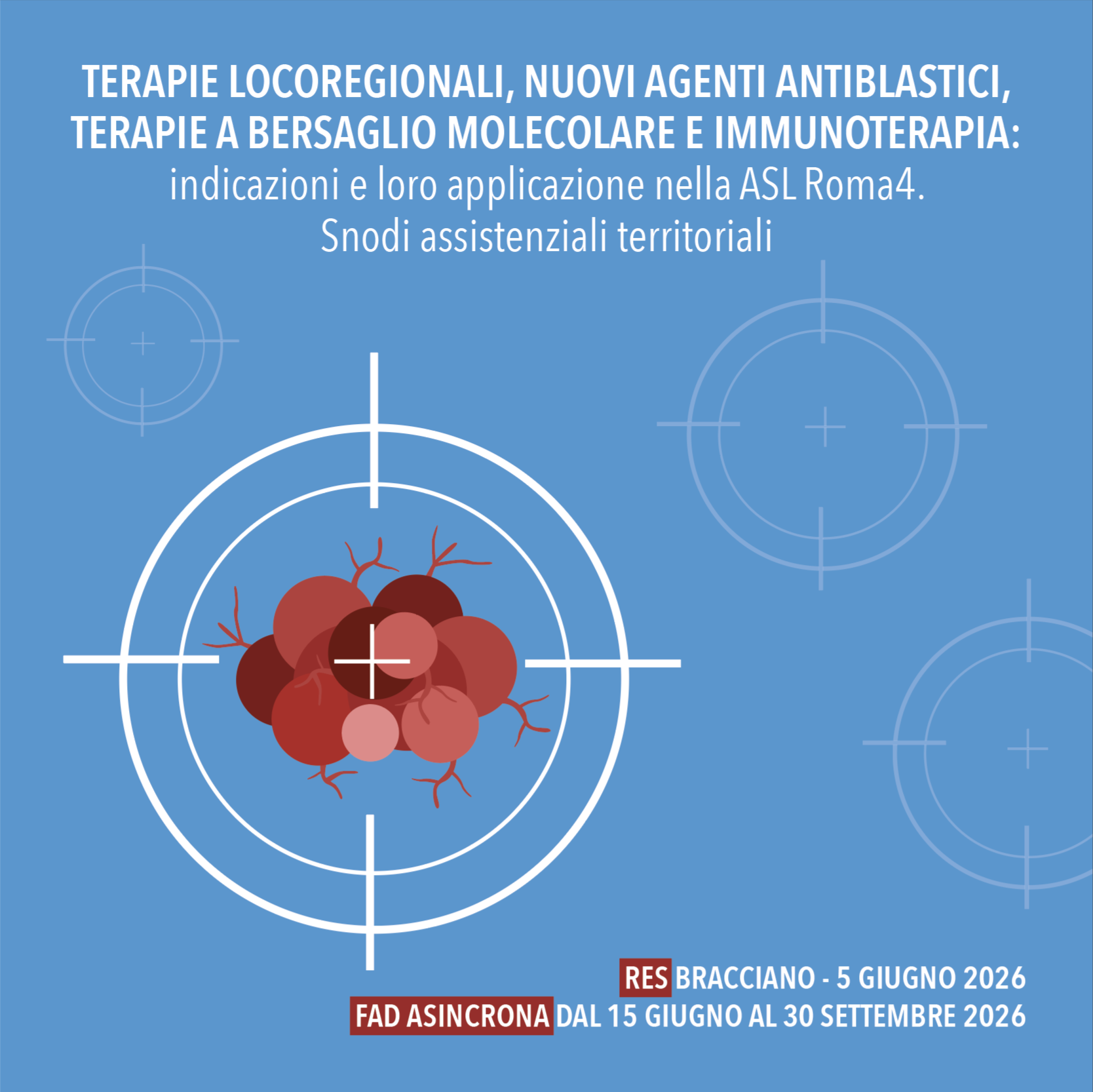 TERAPIE LOCOREGIONALI, NUOVI AGENTI ANTIBLASTICI, TERAPIE A BERSAGLIO MOLECOLARE E IMMUNOTERAPIA: indicazioni e loro applicazione nella ASL Roma4. Snodi assistenziali territoriali