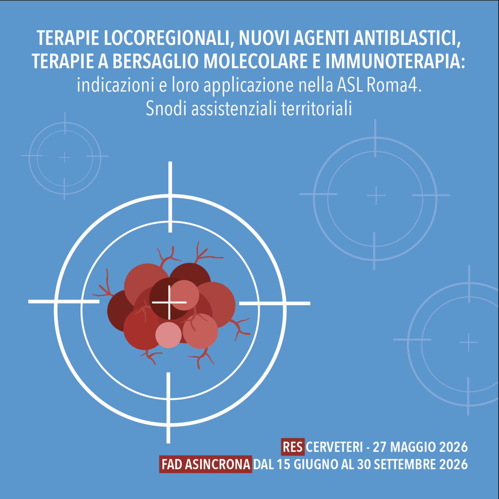 TERAPIE LOCOREGIONALI, NUOVI AGENTI ANTIBLASTICI, TERAPIE A BERSAGLIO MOLECOLARE E IMMUNOTERAPIA: indicazioni e loro applicazione nella ASL Roma4. Snodi assistenziali territoriali